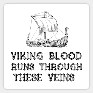 Viking Blood Runs Through these Veins! Magnet